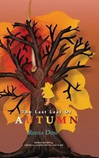 The Last Leaf Of Autumn - Reena Doss