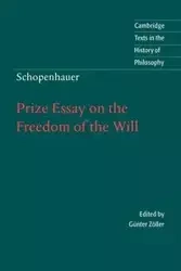 Prize Essay on the Freedom of the Will - Arthur Schopenhauer