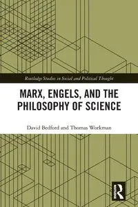 Marx, Engels and the Philosophy of Science - David Bedford