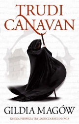 Gildia magów. Trylogia Czarnego Maga. Tom 1 wyd. 2023 - Trudi Canavan