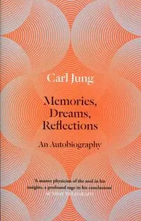 Memories, Dreams, Reflections - Jung Carl