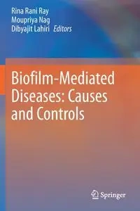 Biofilm-Mediated Diseases - Ray Rina Rani