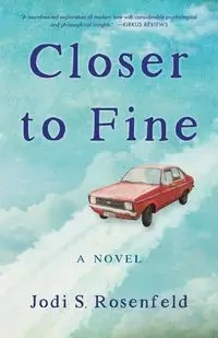 Closer to Fine - Jodi S. Rosenfeld
