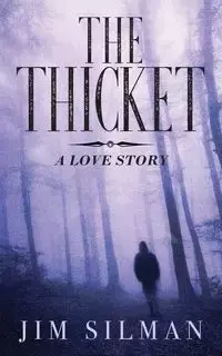 The Thicket - Jim Silman