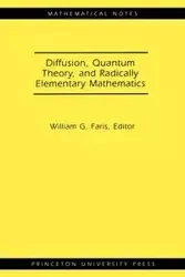 Diffusion, Quantum Theory, and Radically Elementary Mathematics - Faris William G.