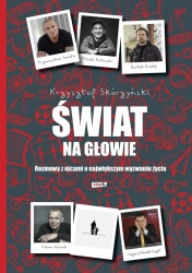 Świat na głowie rozmowy z ojcami o największym wyzwaniu życia - Krzysztof Skórzyński