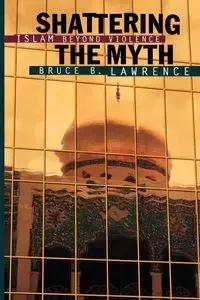 Shattering the Myth - B. Lawrence Bruce