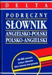 Podręczny słownik angielsko-polski, polsko-angielski. Delta - Maria Szkutnik