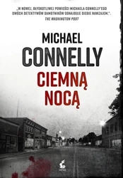 Ciemną nocą - Michael Connelly, Przemysław Hejmej