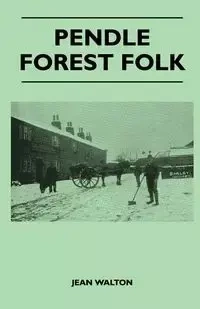 Pendle Forest Folk - Walton Jean