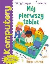 Komputery. Mój pierwszy tablet - Tracy Gardner, Elbrie de Kock