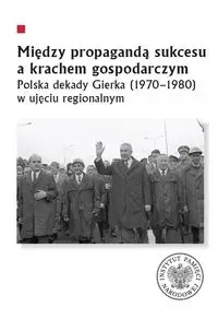 Między propagandą sukcesu a krachem gospodarczym - Marcin Markiewicz