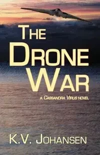 The Drone War - Johansen K.V.