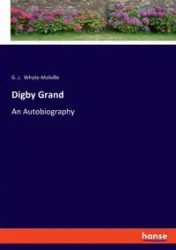 Digby Grand - Whyte-Melville G. J.