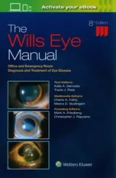 The Wills Eye Manual - Gervasio Kalla, Travis Peck
