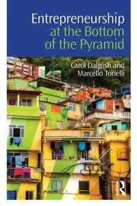 Entrepreneurship at the Bottom of the Pyramid - Carol Dalglish