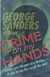 Crime on my Hands - George Sanders