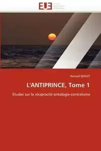 L''antiprince, tome 1 - DENUIT-R