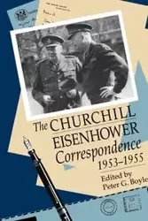 The Churchill-Eisenhower Correspondence, 1953-1955 - Boyle Peter G.