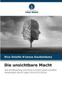 Die unsichtbare Macht - N'ZONZA KOUBINDAMA RICE DNIELLE