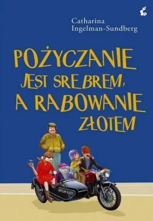 Pożyczanie jest srebrem, a rabowanie złotem w.2 - Catharina Ingelman-Sundberg