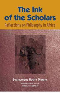 The Ink of the Scholars - Diagne Souleymane Bachir