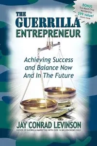 The Guerrilla Entrepreneur - Jay Conrad Levinson