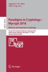 Paradigms in Cryptology - Mycrypt 2016. Malicious and Exploratory Cryptology - Phan Raphaël C.-W.