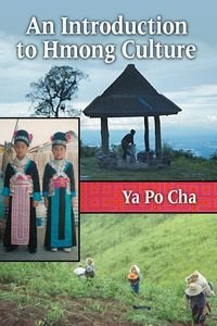 An Introduction to Hmong Culture - Cha Ya Po