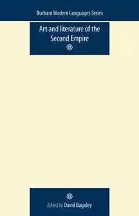 Art and Literature of the Second Empire - Baguley David