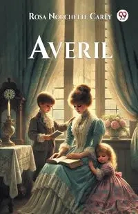 Averil - Carey Rosa Nouchette
