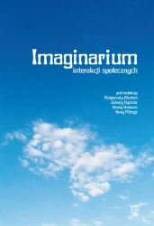 Imaginarium interakcji społecznych - Opracowanie zbiorowe