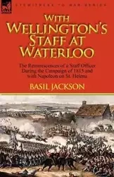 With Wellington's Staff at Waterloo - Jackson Basil