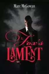 A Fox's Lament - Marc McGowan