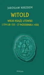 Witold Wielki Książę Litewski - Jarosław Nikodem