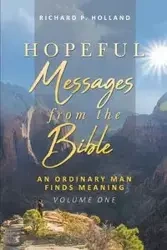 Hopeful Messages from The Bible - Holland Richard P.