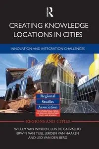 Creating Knowledge Locations in Cities - van Winden Willem
