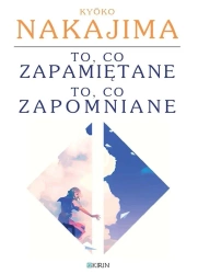 To, co zapamiętane / to, co zapomniane - Kyko Nakajima