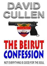 The Beirut Confession - David Cullen