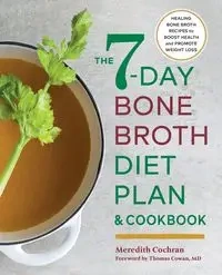 The 7-Day Bone Broth Diet Plan - Meredith Cochran