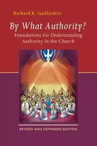 By What Authority? - Richard Gaillardetz R