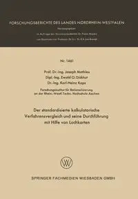 Der Standardisierte Kalkulatorische Verfahrensvergleich Und Seine Durchfuhrung Mit Hilfe Von Lochkarten - Joseph Mathieu