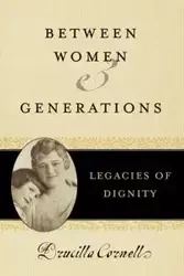 Between Women and Generations - Cornell Drucilla