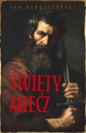 Święty miecz (barwione brzegi) - Jan Dobraczyński