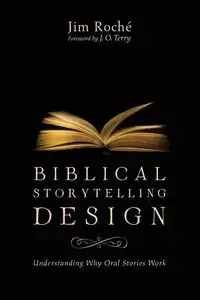 Biblical Storytelling Design - Jim Roché