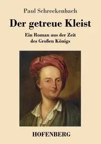 Der getreue Kleist - Paul Schreckenbach
