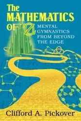 The Mathematics of Oz - Clifford A. Pickover