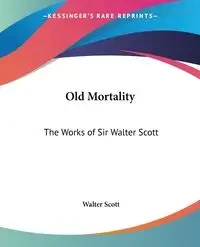 Old Mortality - Scott Walter
