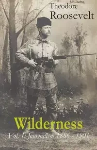 Wilderness - Roosevelt Theodore