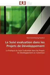 Le suivi evaluation dans les projets de développement - NOUBISSI-P